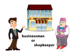 are you a business man or shopkeeper