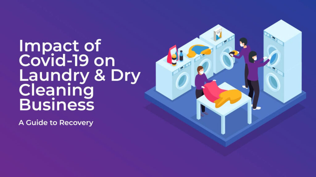 Impact of Covid19 on Laundry and Dry Cleaning A Guide to recovery