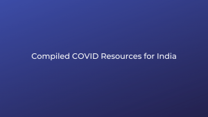Compiled Covid Resouces for India