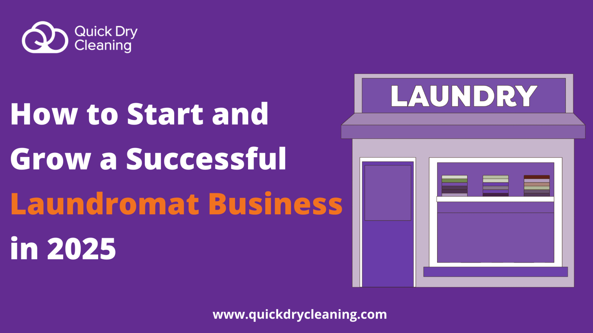 How to Start and Grow a Successful Laundromat Business in 2025