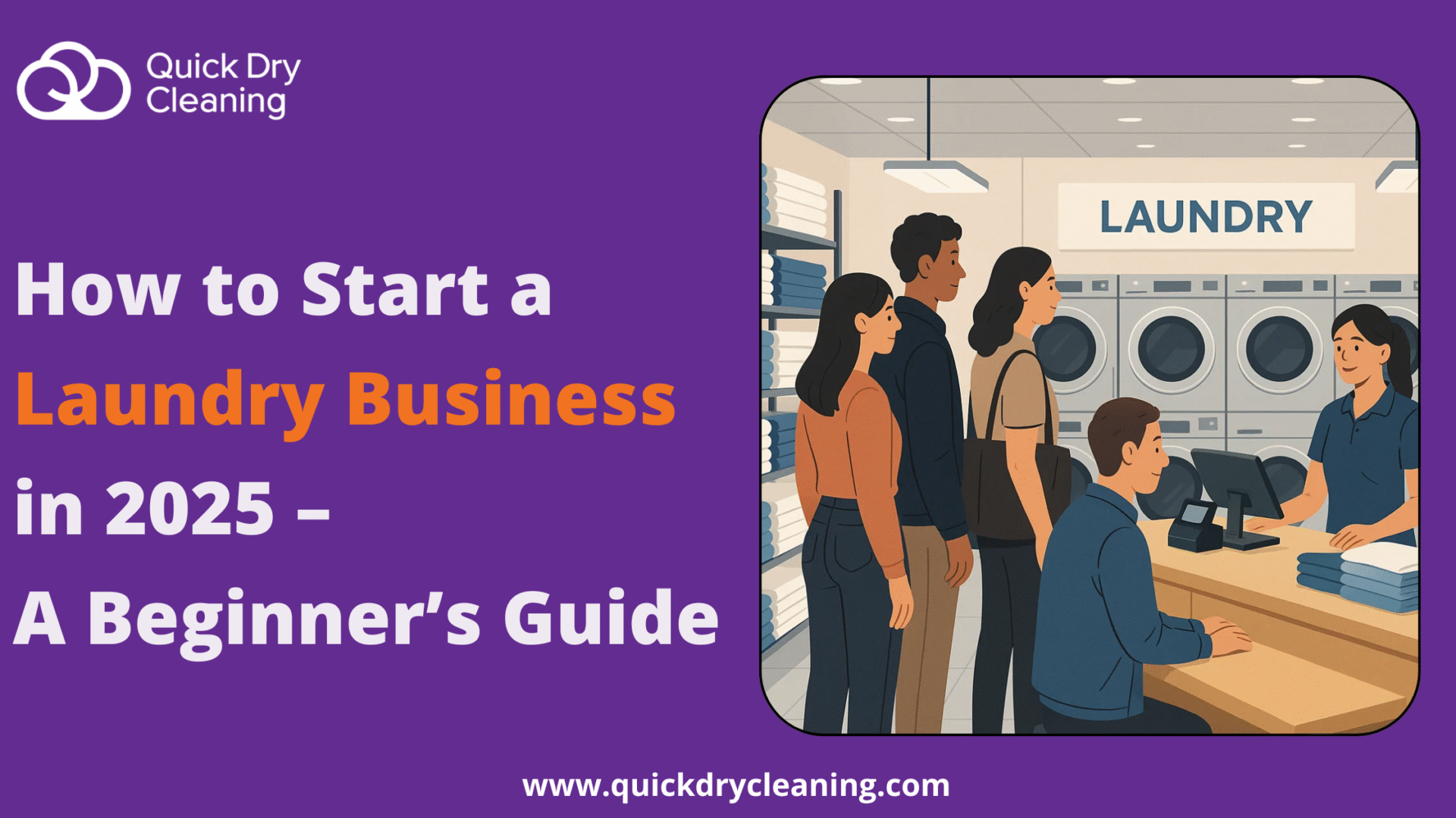 How to Start a Laundry Business in 2025 – A Beginner’s Guide | Quick Dry Cleaning Software