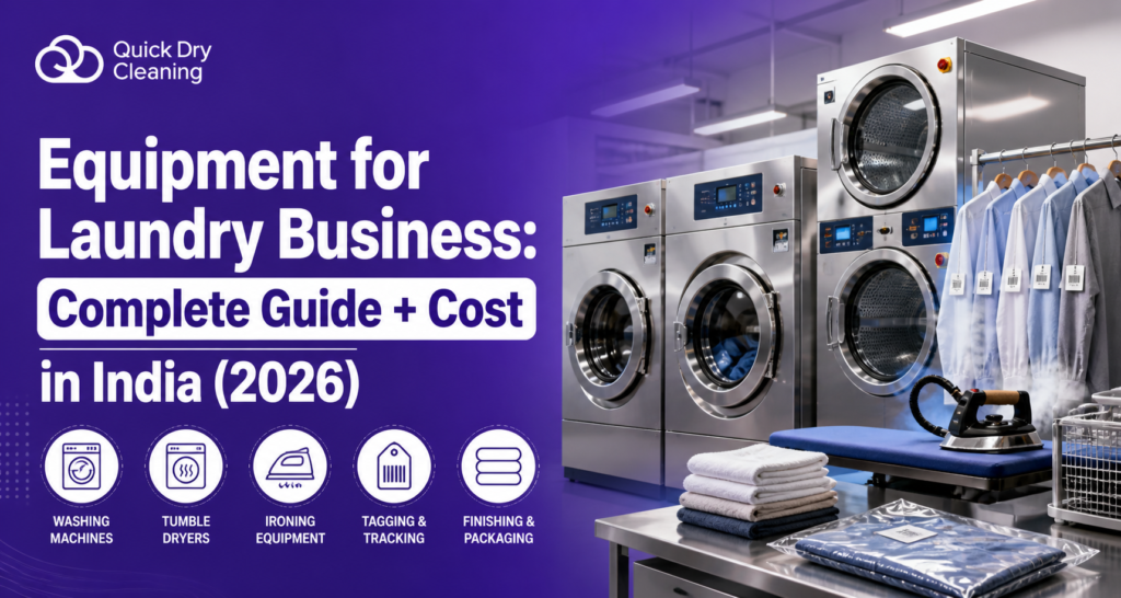 Equipment for Laundry Business: Complete Guide + Cost in India (2026)